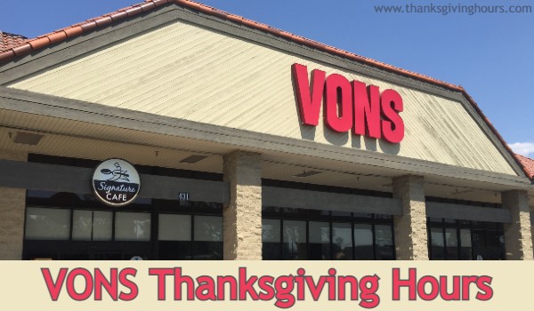 Vons Thanksgiving Hours
