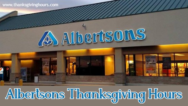 Albertsons Thanksgiving Hours
