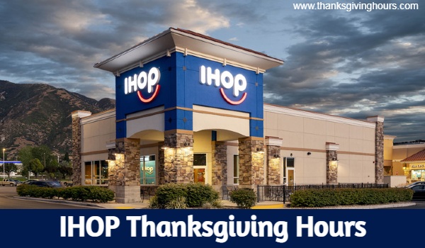 Is IHOP Open on Thanksgiving