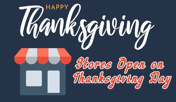 Stores Open on Thanksgiving Day